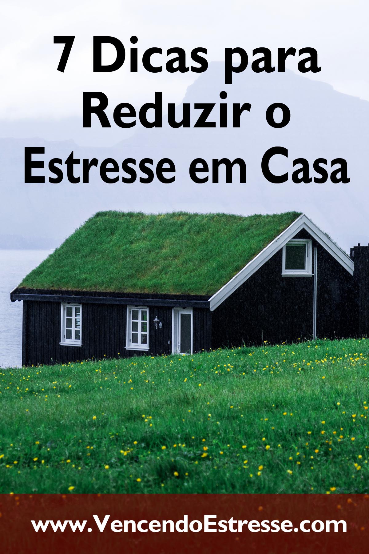 7 Dicas para Reduzir o Estresse em Casa