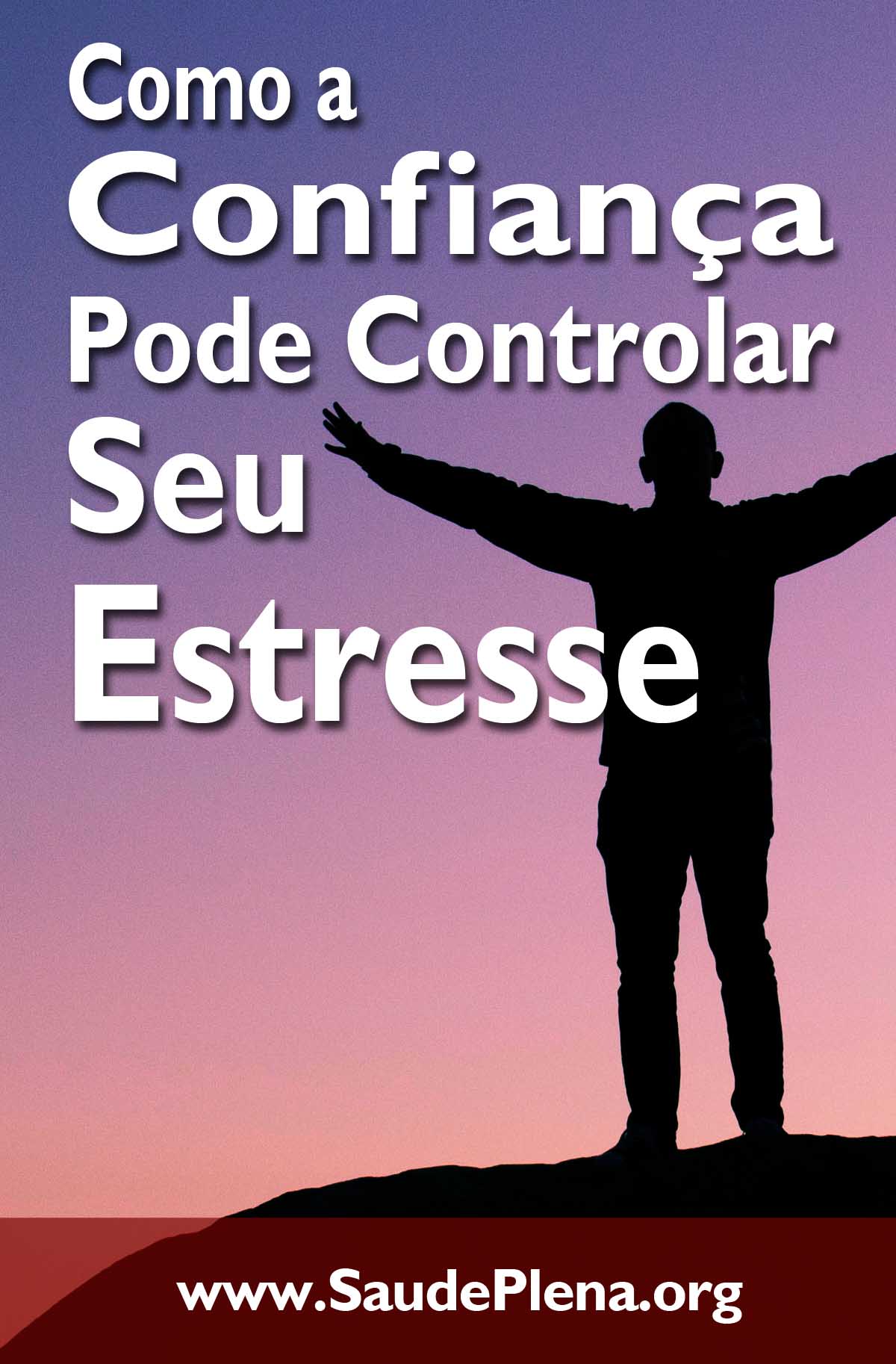 Como a Confiança pode Controlar Seu Estresse