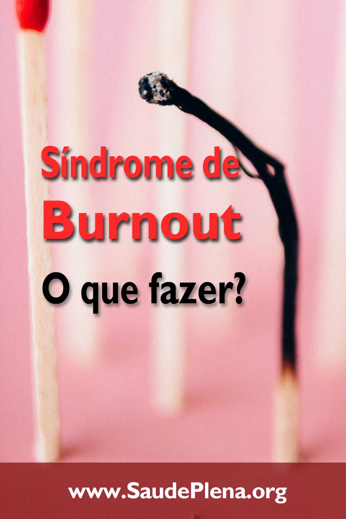 Síndrome de Burnout - O que Fazer?