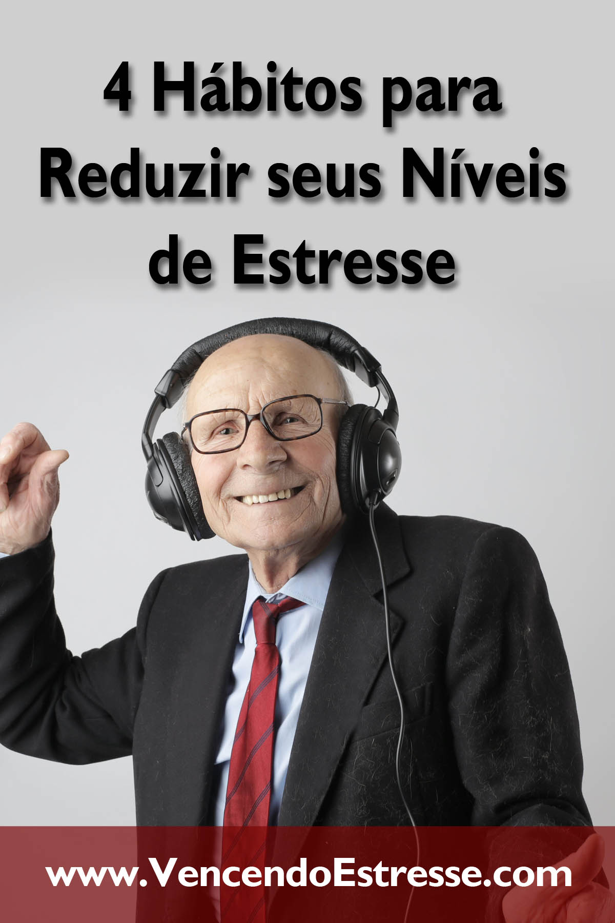 4 Hábitos para Reduzir seus Níveis de Estresse